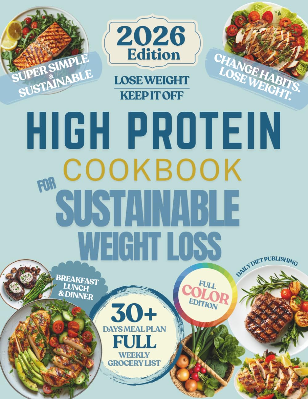 High Protein Cookbook For Sustainable Weight Loss: Simple, H… High Protein Cookbook For Sustainable Weight Loss: Simple, H…