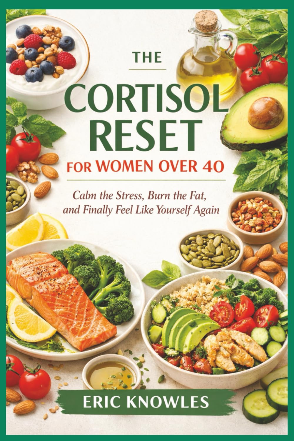 The Cortisol Reset For Women Over 40: The Cortisol Reset I A…